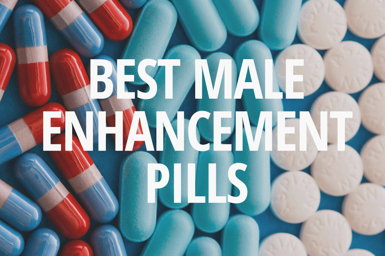 Top 11 Best Male Enhancement Pills | The Daily World