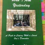 Victoria Adams&rsquo; book &ldquo;Who I am Yesterday&rdquo; offers guidance and insight for readers caring for loved ones with dementia. (Kat Bryant | The Daily World)