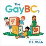 Quirk Books                                The GayBCs, by M.L. Webb.
