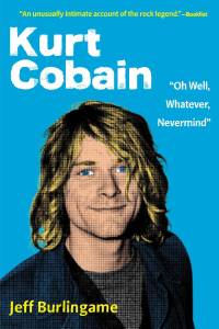 Kurt Cobain: Oh Well, Whatever, Nevermind