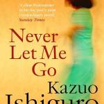 Never Let Me Go by Kazuo Isiguro