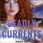 Courtesy of Baker Publishing Group
Elizabeth Goddards Deadly Currents is due out Feb. 17.