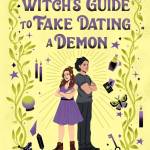 A Witchs Guide to Fake Dating a Demon by Sarah Hawley